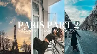 Paris Vlog Part 2 | another week in Paris