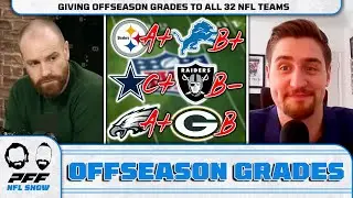Offseason Grades for All 32 NFL Teams | PFF NFL Show