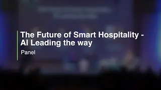 Rentlio Rediscover 2023 - Panel: The Future of Smart Hospitality - AI Leading the Way
