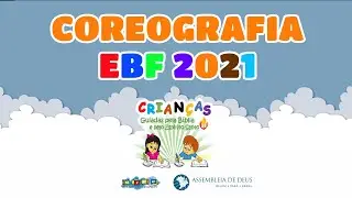 COREOGRAFIA EBF 2021 - GUIADOS PELA BÍBLIA E PELO ESPIRITO SANTO (MUSICA TEMA)