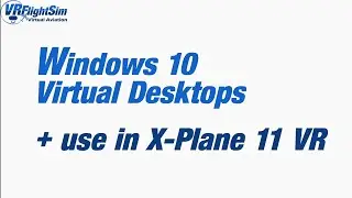 Virtual Desktops in X-Plane 11 VR