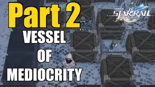 Honkai Star Rail - Vessel of Mediocrity (Part 2) | PUZZLE SOLUTIONS