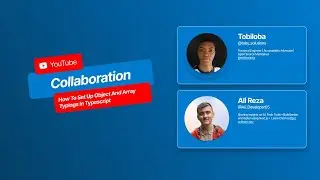 Collaboration: How To Set Up Object And Array Typings In Typescript