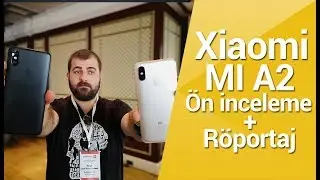 Xiaomi Mi A2 ön inceleme - Xiaomi resmi olarak Türkiye'de!
