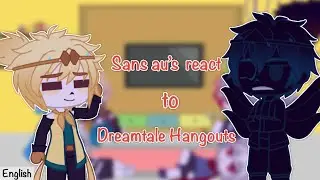 Sans Aus react to Dreamtale hangouts [English]