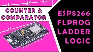 #4 Counter & Comparator || ESP8266 FLProg Ladder Logic