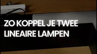 Zo koppel je twee Lineaire LED-lampen