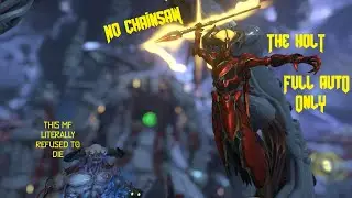 The Holt (except Samur) using only Full Auto (No Chainsaw - Ultra Nightmare - w/ Slayer Gate)
