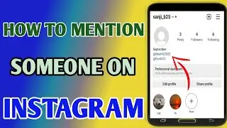 How To Mention Someone On Instagram Bio // Bio Mention Problem