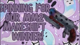 SPINNING FOR THE WINNER OF OUR MM2 MAKESHIFT 😱😱