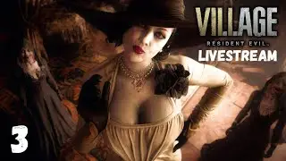 Resident Evil Village - First Playthrough - Part 3 (PC)