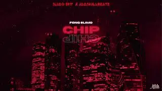 Fong Slimo - CHIP (Official Audio)