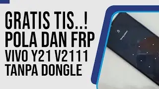FREE Tanpa Dongle Cara Mengatasi Lupa Pola  & Bypass FRP Vivo Y21 2021 Hapus Sandi Kunci Layar V2111