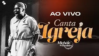 Canta Igreja - Michele do Pandeiro - Conferência Efésios 6