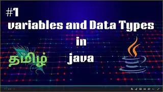 #1 Java Variables & DataTypes | Primitive & Non-Primitive | Java Tamil | 