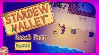 Green Whack-A-Mole | Ep 222 | Stardew Valley Beach Farm