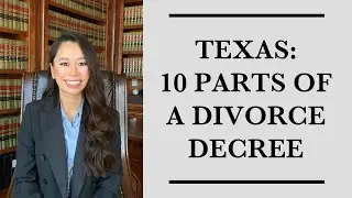 Texas: 10 Parts of a Divorce Decree
