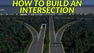 HOW TO BUILD AN INTERSECTION IN CITIES SKYLINES
