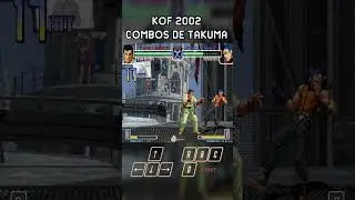 Algunos Combos de Takuma | KOF 2002