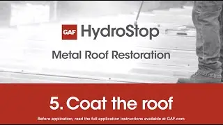 Step 5: Coat the roof | GAF Hydrostop Metal Roof Restoration