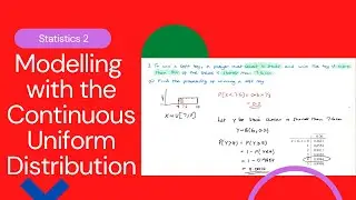 Modelling with the continuous uniform distribution (Edexcel IAL S2 5.2)