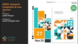 AUSCL reLaunch of the Computers & Law Journal Nov 2023