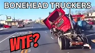 Funny Trucking Fails | Bonehead Truckers of the Week