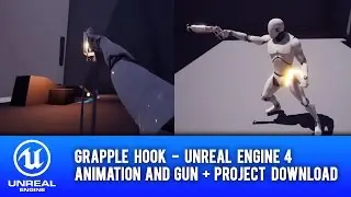 Grapple Hook - Part 3/3 - Unreal Engine 4 Tutorial + PROJECT DOWNLOAD