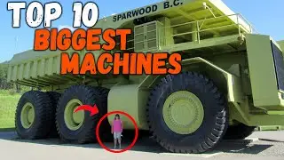 Top 10 Biggest Machines In The World Ɩ Trend It Ɩ