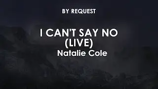 I Can't Say No (Live) | Natalie Cole