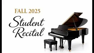 Fall 2025 Student Recital
