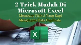 2 Trick mudah di Microsoft Excel