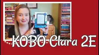 Kobo Clara 2E || First Impressions Review