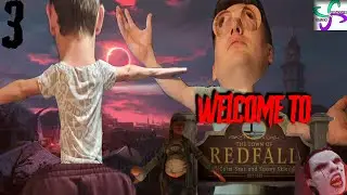 Let's Play ~ REDFALL: 3