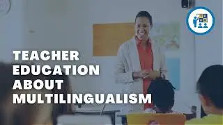 COMING SOON: Teacher Education About Multilingualism
