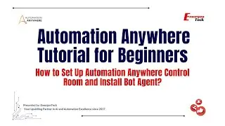 1: Automation Anywhere Tutorial for Beginners | How to Set Up Automation Anywhere Control Room?