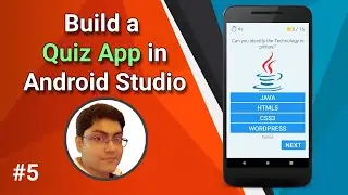 #5 - Build a Complete Quiz App in Android Studio