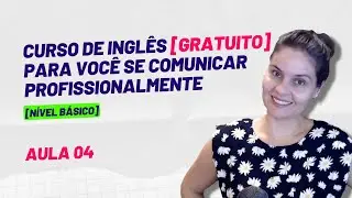 CURSO DE INGLÊS | AULA 04 | VERBO TO BE - PRESENT SIMPLE - AFFIRMATIVE AND NEGATIVE FORMS