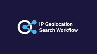 IP Geolocation Search Workflow