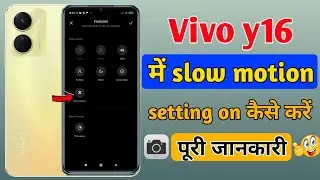 Vivo y16 slow motion setting | vivo y16 me camera slow motion use kaise kare