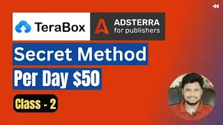 TeraBox and Adsterra Earning Method | TeraBox  Secret Traffic Source | Class 02