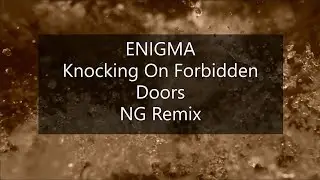 ENIGMA & FATO DEEJAYS - Knocking on forbidden doors 2.0 (NG Remix)