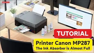 Tutorial Reset Printer Canon MP287/280│The Ink Absorber is Almost Full - Error Code (E08)