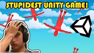 I made the *STUPIDEST* Unity3D Game!