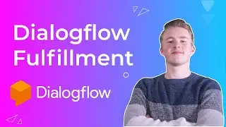 How to Use Fulfillment in DialogFlow
