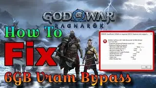 How To Fix God of War Ragnarok Launch Error And Bypass 6GB Vram