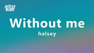 Halsey - Without Me (Lyrics)