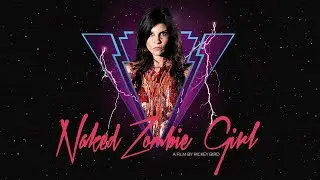 Movie Premiere - Naked Zombie Girl is Back! - Bakersfield