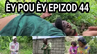 ÈY POU ÈY EPIZOD 44