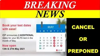 8th may ielts exam, 13 may ielts exam, 20 may ielts exam, 29 may ielts exam Cancel or Preponed
